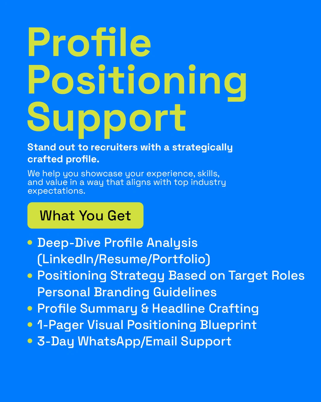 Profile Positioning Support for strategic job opportunities. Get noticed by recruiters seeking talent.
