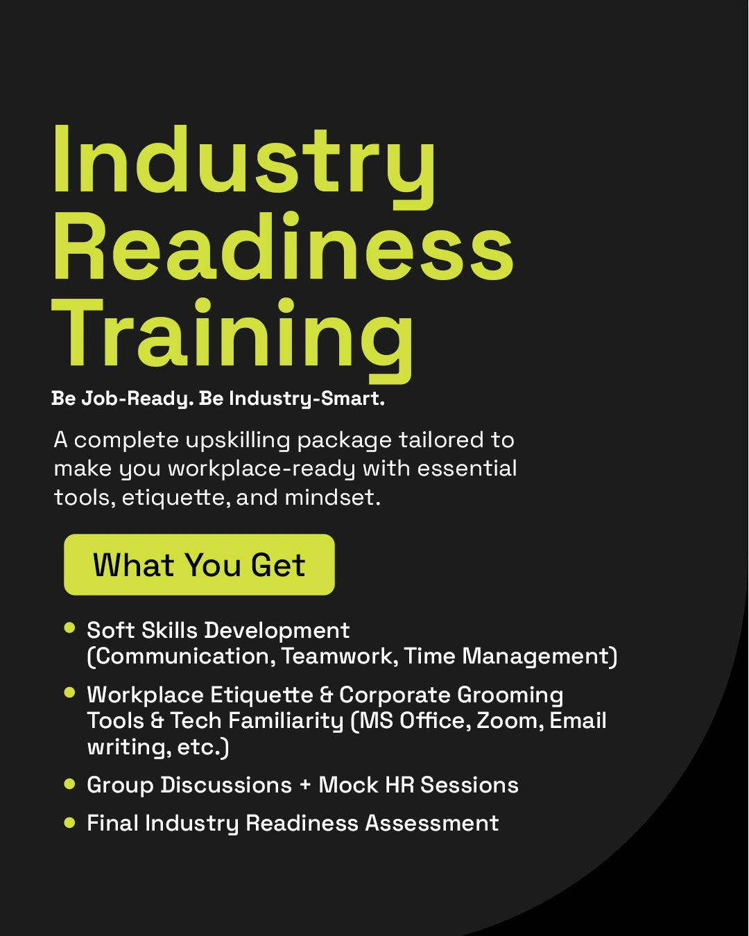Industry Readiness Training to enhance skills for job opportunities. Be prepared for the demands of the current job market.
