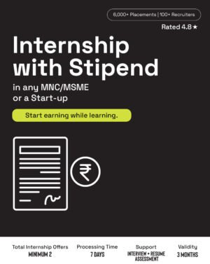 Internship with Stipend in any MNC/MSME or a startup